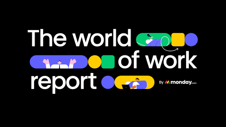 Introducing mondaycoms World of Work report